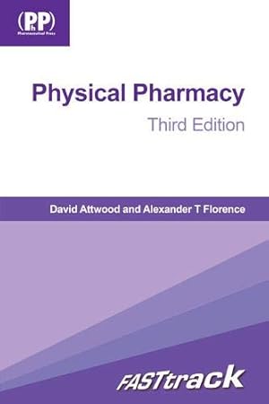 Seller image for FASTtrack: Physical Pharmacy: Third Edition (FASTtrack Pharmacy) by Attwood, David, Florence, Prof Alexander T. [Paperback ] for sale by booksXpress