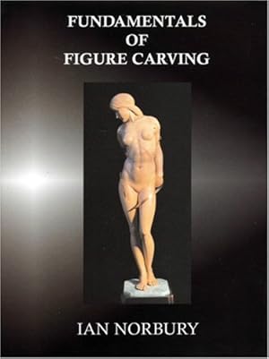 Seller image for Fundamentals of Figure Carving by Norbury, Ian [Hardcover ] for sale by booksXpress