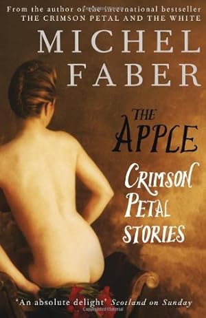 Seller image for The Apple: Crimson Petal Stories by Faber, Michel [Paperback ] for sale by booksXpress