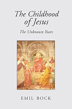Seller image for The Childhood of Jesus: The Unknown Years by Bock, Emil [Paperback ] for sale by booksXpress
