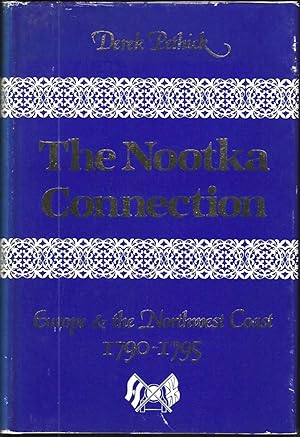 Seller image for The Nootka Connection: Europe & the Northwest Coast 1790-1795 (First Edition) for sale by Purpora Books