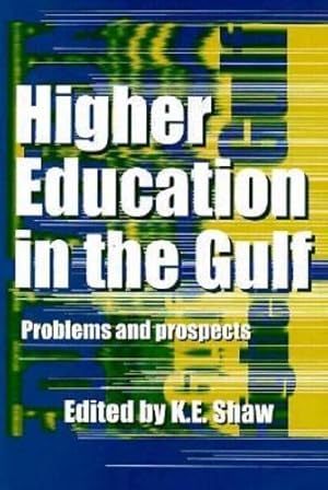 Image du vendeur pour Higher Education In The Gulf: Problems and Prospects (ARABIC AND ISLAMIC STUDIES) [Hardcover ] mis en vente par booksXpress