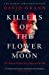 Immagine del venditore per Killers of the Flower Moon: Oil, Money, Murder and the Birth of the FBI [Soft Cover ] venduto da booksXpress