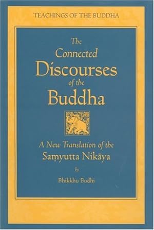 Seller image for The Connected Discourses of the Buddha: A Translation of the Samyutta Nikaya [Hardcover ] for sale by booksXpress