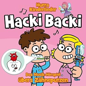 Bild des Verkufers fr Hacki Backi-Das Musik-Hoerspiel bers Zaehneputzen zum Verkauf von moluna