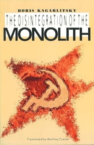 Seller image for The Disintegration of the Monolith (Interverso) by Boris Kagarlitsky [Paperback ] for sale by booksXpress