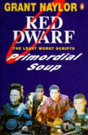 Imagen del vendedor de Primordial Soup: Red Dwarf Scripts a la venta por WeBuyBooks 2