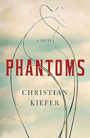 Seller image for Phantoms: A Novel by Kiefer, Christian [Hardcover ] for sale by booksXpress