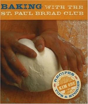 Seller image for Baking with the St Paul Bread Club: Recipes, Tips, and Stories by Ode, Kim [Hardcover ] for sale by booksXpress