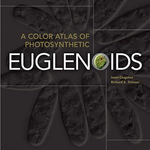 Bild des Verkufers fr A Color Atlas of Photosynthetic Euglenoids by Triemer, Richard E., Ciugulea, Ionel [Hardcover ] zum Verkauf von booksXpress