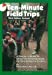 Seller image for Ten-Minute Field Trips, Third Edition (Order No. Pb-20) [Soft Cover ] for sale by booksXpress