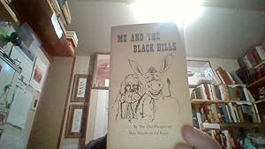 Seller image for ME AND THE BLACK HILLS for sale by Smokey