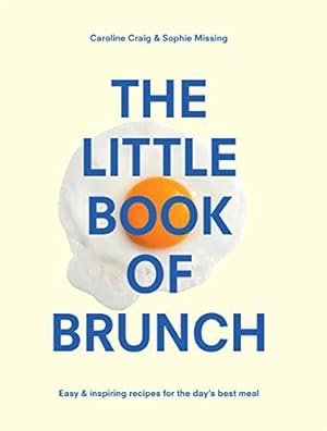 Imagen del vendedor de The Little Book of Brunch: Missing Sophie & Craig Caroline a la venta por WeBuyBooks