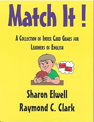 Seller image for Match It! A Collection of Index Card Games for Learners of English by Sharon Elwell, Raymond C. Clark [Paperback ] for sale by booksXpress