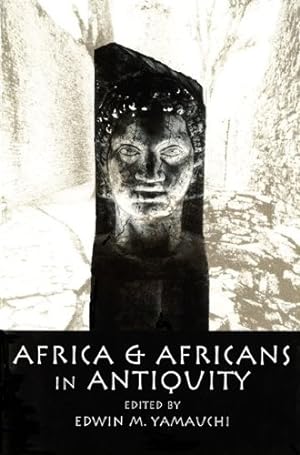 Seller image for Africa and Africans in Antiquity by Edwin M. Yamauchi, editor [Paperback ] for sale by booksXpress