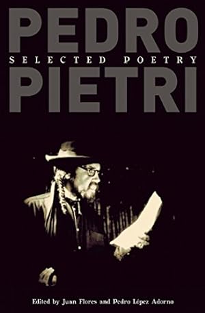Seller image for Pedro Pietri: Selected Poetry by Pietri, Pedro [Paperback ] for sale by booksXpress