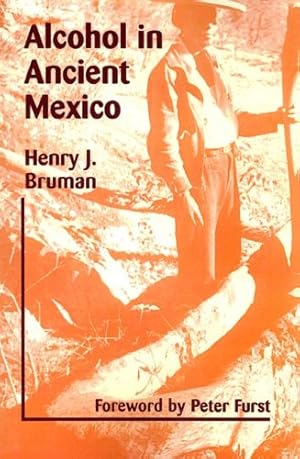 Seller image for Alcohol in Ancient Mexico by Bruman, Henry [Paperback ] for sale by booksXpress