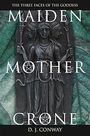 Immagine del venditore per Maiden, Mother, Crone: The Myth & Reality of the Triple Goddess by Conway, D.J. [Paperback ] venduto da booksXpress