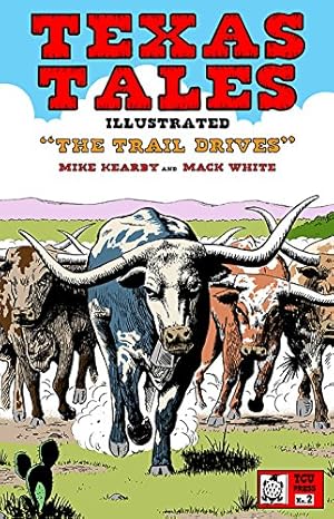 Seller image for Texas Tales Illustrated: The Trail Drives by Mike Kearby [Paperback ] for sale by booksXpress