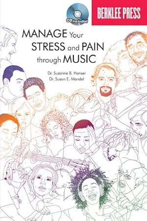 Seller image for Manage Your Stress and Pain Through Music by Hanser Ed.D. MT-BC, Suzanne B., Mandel Ph.D. MT-BC, Susan E. [Paperback ] for sale by booksXpress