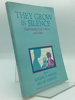 Seller image for THEY GROW IN SILENCE: Understanding Deaf Children and Adults for sale by Kubik Fine Books Ltd., ABAA
