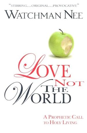 Bild des Verkufers fr Love Not the World by Nee, Watchman [Paperback ] zum Verkauf von booksXpress