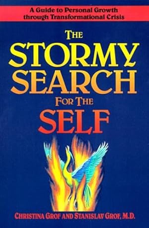 Seller image for The Stormy Search for the Self: A Guide to Personal Growth through Transformational Crisis by Christina Grof, Stanislav Grof [Paperback ] for sale by booksXpress