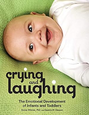 Immagine del venditore per Crying and Laughing: The Emotional Development of Infants and Toddlers [Soft Cover ] venduto da booksXpress