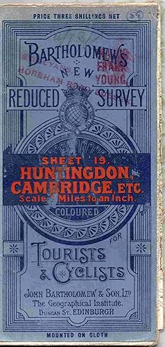 Bartholomew's New Reduced Survey. Sheet 19. Huntingdon, Cambridge, Etc. Scale 2 Miles to an Inch....
