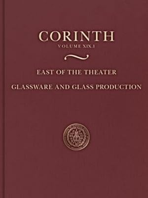 Immagine del venditore per East of the Theater: Glassware and Glass Production (Corinth) by Antonaras, Anastassios C. [Hardcover ] venduto da booksXpress