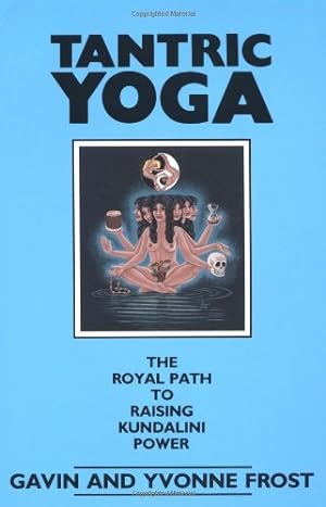 Seller image for Tantric Yoga: The Royal Path to Raising Kundalini Power by Frost, Gavin, Frost, Yvonne [Paperback ] for sale by booksXpress
