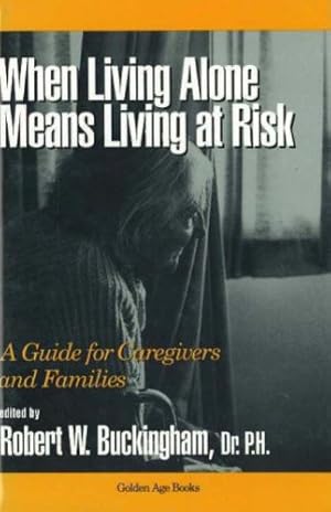 Seller image for When Living Alone Means Living at Risk (Golden Age Books) [Hardcover ] for sale by booksXpress