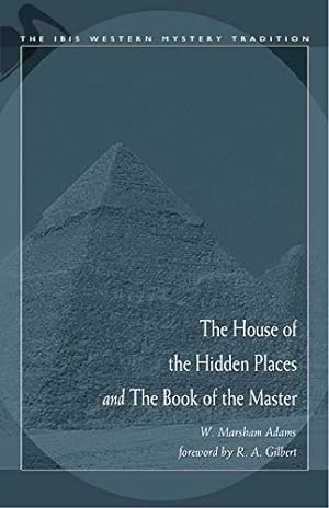 Seller image for House of the Hidden Places & the Book of the Master by Adams, W. Marsham [Paperback ] for sale by booksXpress