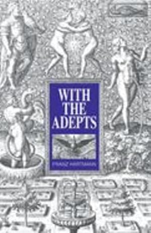 Seller image for With the Adepts: An Adventure Among the Rosicrucians by Hartmann, Franz [Paperback ] for sale by booksXpress