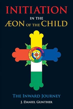 Immagine del venditore per Initiation in the Aeon of the Child: The Inward Journey by Gunther, J. Daniel [Paperback ] venduto da booksXpress