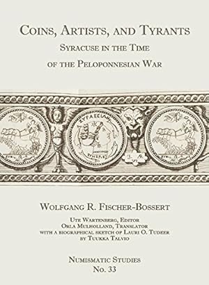 Immagine del venditore per Coins, Artists, and Tyrants: Syracuse in the Time of the Peloponnesian War (Numismatic Studies) by Fischer-Bossert, Wolfgang [Hardcover ] venduto da booksXpress