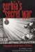 Seller image for Serbia's Secret War: Propaganda and the Deceit of History (Eugenia & Hugh M. Stewart '26 Series) [Soft Cover ] for sale by booksXpress