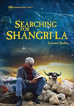 Seller image for Searching for Shangri-la: Himalayan Trilogy Book I by Brahm, Laurence [Paperback ] for sale by booksXpress
