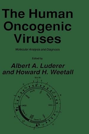 Seller image for The Human Oncogenic Viruses: Molecular Analysis and Diagnosis (The Oncogenes) by Luderer, Albert A., Weetall, Howard H. [Hardcover ] for sale by booksXpress