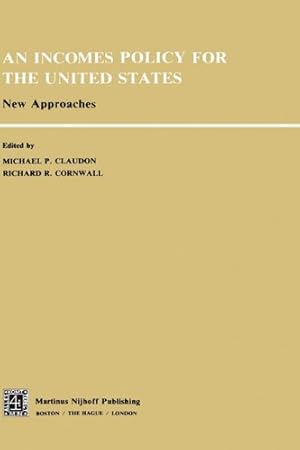 Image du vendeur pour An Incomes Policy for the United States: New Approaches [Hardcover ] mis en vente par booksXpress