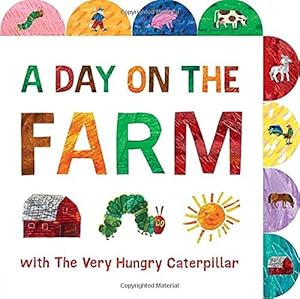 Imagen del vendedor de A Day on the Farm with the Very Hungry Caterpillar: A Tabbed Board Book (World of Eric Carle) (The World of Eric Carle) a la venta por WeBuyBooks