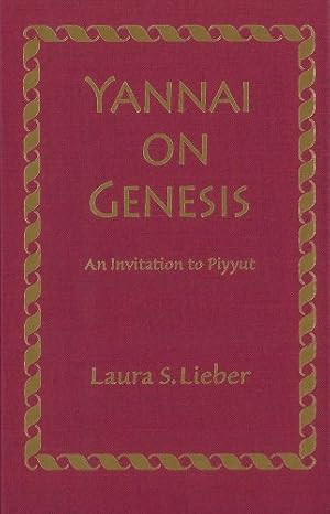 Immagine del venditore per Yannai on Genesis: An Invitation to Piyyut (Monographs of the Hebrew Union College) by Lieber, Laura S. [Hardcover ] venduto da booksXpress