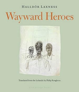 Bild des Verkufers fr Wayward Heroes by Laxness, Halldor [Paperback ] zum Verkauf von booksXpress