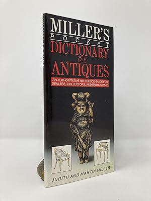 Seller image for Miller's Pocket Dictionary of Antiques: An Authoritative Reference Guide for Dealers, Collectors, & Enthusiasts for sale by Southampton Books
