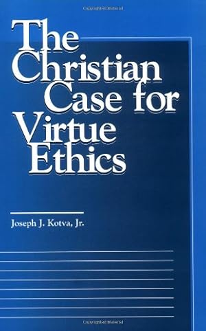 Seller image for The Christian Case for Virtue Ethics (Moral Traditions) by Kotva Jr., Joseph J. [Paperback ] for sale by booksXpress