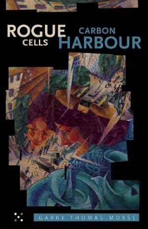 Imagen del vendedor de Rogue Cells / Carbon Harbour (The Chaos! Quincunx) by Morse, Garry Thomas [Paperback ] a la venta por booksXpress