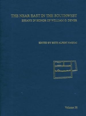 Seller image for The Near East in the Southwest: Essays in Honor of William G Dever (Annual of ASOR) by Nakhai, Beth Alpert [Hardcover ] for sale by booksXpress