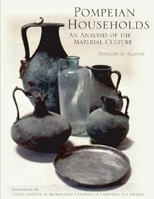 Image du vendeur pour Pompeian Households: An Analysis of the Material Culture (Monographs) by Allison, Penelope M. [Paperback ] mis en vente par booksXpress