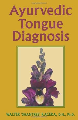 Immagine del venditore per Ayurvedic Tongue Diagnosis by Kacera, Walter Shantree [Paperback ] venduto da booksXpress