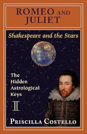 Seller image for Romeo and Juliet: The Hidden Astrological Keys (Shakespeare and the Stars, Playbill Editions) by Costello, Priscilla [Paperback ] for sale by booksXpress